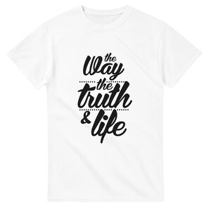 the Way, the Truth & Life