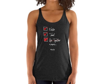 Get Your Life Together, Grab Water, Grab Towel, Get your Life Together, Women&#39;s Racerback Tank