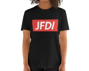 JFDI T-Shirt, Motivational Shirt, Spin Inspired Shirt, Just Do It