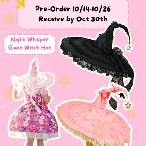 May include: A black witch hat with lace trim and a star charm, and a pink witch hat with lace trim and a star charm. Text reads: Pre-Order 10/14-10/26 Receive by Oct 30th and Night Whisper Giant Witch Hat. A person wears a pink hat.