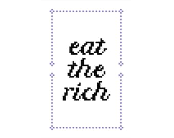 Eat The Rich -- Cross Stitch Pattern