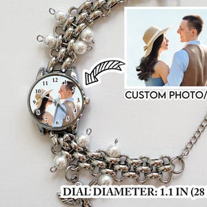 May include: A silver-toned watch with a custom photo on the face, surrounded by a chain-link bracelet adorned with faux pearls. The watch dial is 1.1 inches (28 mm) in diameter. The image also includes a photo with the text "CUSTOM PHOTO/TEXT".