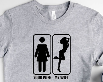 Your Wife My Wife Shirt, Gifts For Husband, Fitness Shirt, Funny Gifts For Hubby, Hubby And Wifey Shirt, Gym Shirt, Men's Workout Muscle Top