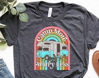 Camp More Worry Less Shirt, Camp Lover Shirt, Glamping Shirt, RV Camping Shirt, Camper Shirt, Camping Gifts, Nature Lover Shirt, Travel Gift