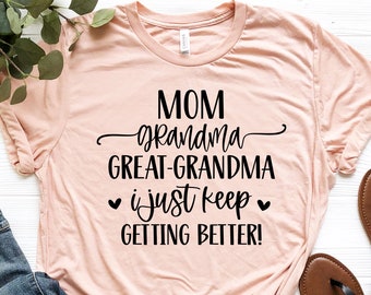 Mom Grandma Great Grandma Shirt, Funny Pregnancy Shirt, Baby Announcement, New Mom Gift, Gifts For Mom, New Grandma Shirt, Mom To Be Shirt