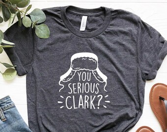 You Serious Clark, Christmas Vacation Shirt, Family Christmas Shirts, Christmas Clark Tee, Christmas Gift,  Funny Christmas, Christmas Party