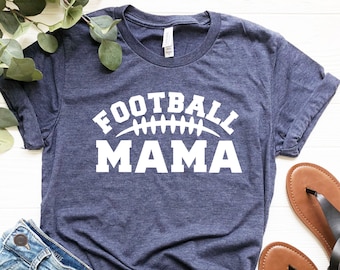 Football Mama Shirt, Football Mom Shirt, Sports Mom T-Shirt, Mom Of Boys Shirt, Boys Mom Girls Mom Gift, Mothers Day Gift, Gameday Gifts