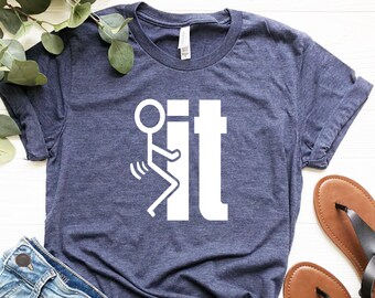 Fuck It Shirt, Sarcastic Shirts, Sassy Shirt, Mood Shirt, Careless, Reckless Shirt, Funny Shirts With Sayings, Adult Humor, F It, Screw It