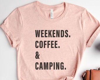 Weekends Coffee Camping | Camping Shirt | Coffee Lover Gift | RV Camping Shirt | Nature Lover Gifts | Caffeine Lover Shirt | Hiking Shirt