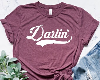 Darlin Shirt, Darling Shirt, Southern Shirt, Southern Woman Gift, Country Girl T-Shirt, Cowboy Shirt, Texan Shirt, Texas Shirt, Southern Mom