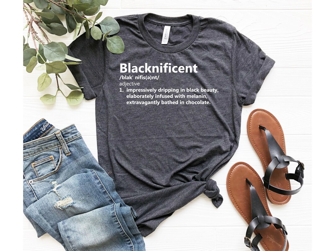 Blacknificient Definition Shirt, Definition Shirts About Women