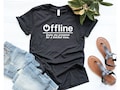 Offline Gamer Shirt, Funny Gamer Gifts, Cute Gaming Shirt, Game Lover Shirt, Gamer Gifts For Him, Back To School Shirt, Video Game Shirt