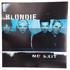 May include: Album cover for the band Blondie, featuring four band members in a black and blue design. The band's name is at the top, with the album title "NO EXIT" at the bottom.