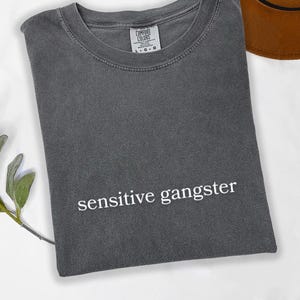 Sensitive Gangster Embroidered Tee – Love Island USA Quote Shirt, Amaya Inspired Comfort Colors Tee, Viral Reality TV Top