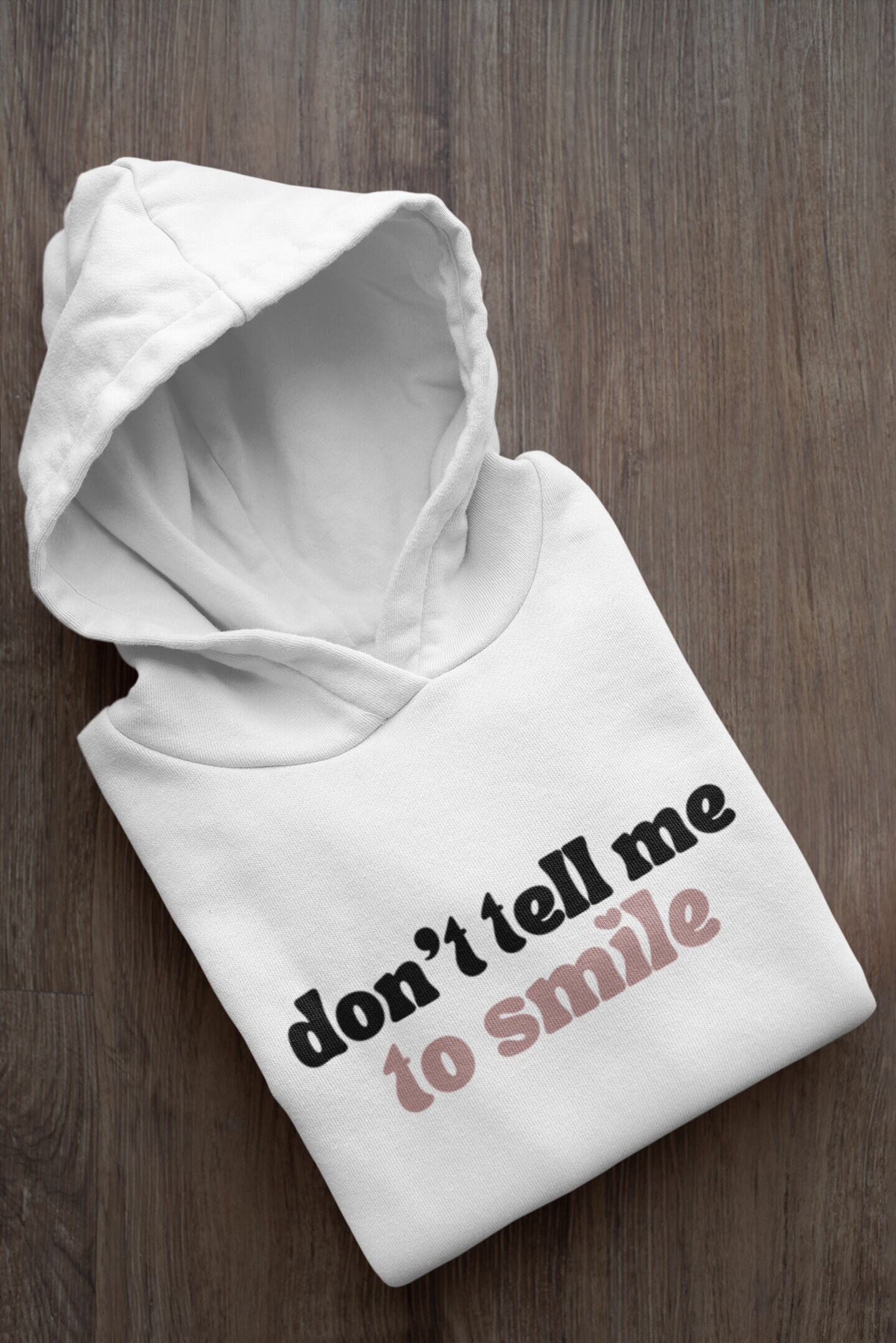 Don t Tell Me to Smile Hoodie Etsy Australia