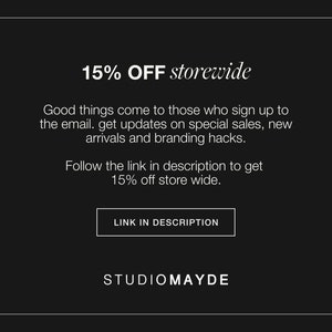 May include: Black graphic with white text: "15% OFF storewide." Text promotes email sign-ups for sales, new arrivals, and branding tips. Includes a "LINK IN DESCRIPTION" button and the "STUDIOMAYDE" logo.