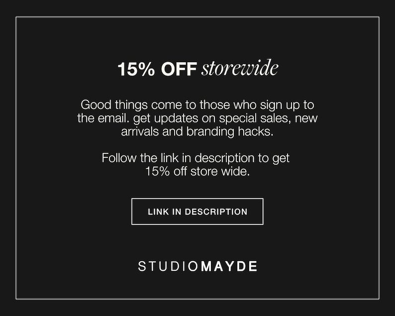 May include: Black graphic with white text: "15% OFF storewide." Text promotes email sign-ups for sales, new arrivals, and branding tips. Includes a "LINK IN DESCRIPTION" button and the "STUDIOMAYDE" logo.