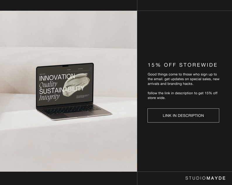 Pu&ograve; includere: Un computer portatile che mostra un sito web con il testo "INNOVATION, Quality, SUSTAINABILITY, Integrity". Il laptop &egrave; su una superficie bianca. Il testo "15% OFF STOREWIDE" &egrave; visualizzato sul lato destro dell'immagine. Il testo "Good things come to those who sign up to the email. Get updates on special sales, new arrivals and branding hacks." &egrave; visualizzato sotto il testo "15% OFF STOREWIDE". Il testo "follow the link in description to get 15% off store wide." &egrave; visualizzato sotto il testo precedente. Il testo "LINK IN DESCRIPTION" &egrave; visualizzato in un pulsante sotto il testo precedente. Il testo "STUDIOMAYDE" &egrave; visualizzato nella parte inferiore dell'immagine.