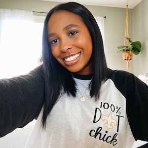 Saints 100% Dat Chick Raglan T-Shirt, Saints Fan, Saints Tee, Who Dat, New Orleans Saints T-Shirt