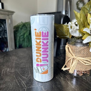 20oz Dunkie Junkie Tumbler, Sublimation Tumbler, Gift, Insulated Tumbler, Coffee Lover, Dunkin Donuts Lover, Coffee Tumbler