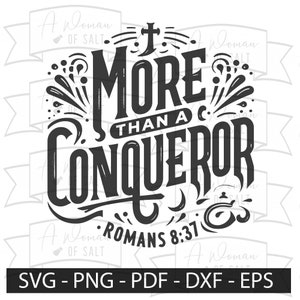 Christian Digital Files - More Than A Conqueror Romans 8:37 Svg, Png, Eps, Pdf, Dxf | Faith Svg, Bible Art, Jesus Svg, Christian Gifts