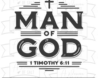 May include: Black and white graphic design with the text "MAN OF GOD" and "1 TIMOTHY 6:11".