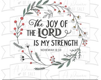 The Joy Of The Lord Is My Strength Nehemiah 8:10 Svg Png Eps Pdf Dxf Christian Sublimation Digital Cutting Files For Crafting