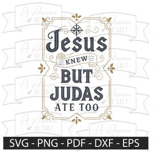 Jesus Knew but Judas Ate Too Svg Png Eps Pdf Dxf Last Supper Christian Sublimation Digital Cutting Files for Crafting and Design