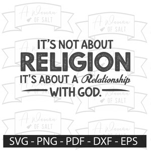 Puede incluir: Diseño gráfico en blanco y negro con el texto "IT'S NOT ABOUT RELIGION IT'S ABOUT A Relationship WITH GOD." El diseño incluye el texto "SVG - PNG - PDF - DXF - EPS" en la parte inferior. El fondo tiene un patrón repetitivo de pancartas.