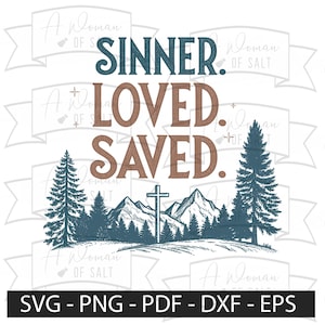 Christian Testimony Sinner Loved Saved Svg Png Eps Pdf Dxf Faith Sublimation Digital Cutting Files for Cricut Silhouette Download