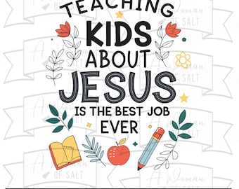 Enseñar a los niños sobre Jesús es el mejor trabajo del mundo. Maestro cristiano. Archivos Svg, Png, Eps, Pdf, Dxf y de sublimación para regalos del Día de la Madre.