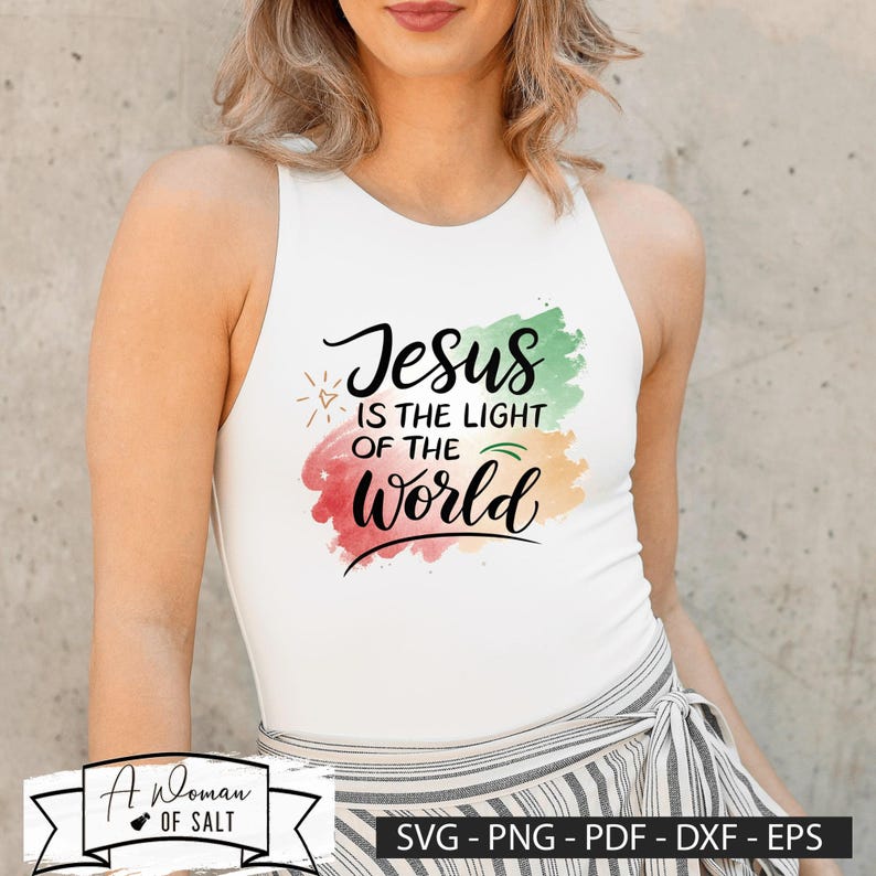 Jesus is the Light of the World Svg Png Eps Pdf Dxf, Christian ...