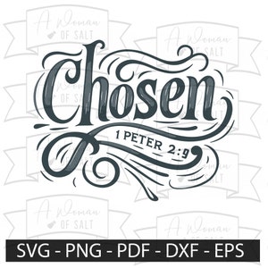 Chosen 1 Peter 2:9 - Christian Digital Files in Svg, Png, Eps, Pdf, Dxf for Crafting and Diy Projects Bible Verse Art Scripture Download