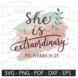May include: A watercolor-style design with a quote that reads "She is extraordinary" and the scripture "Proverbs 31:25".
