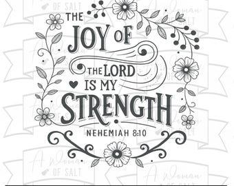 The Joy Of The Lord Is My Strength Nehemiah 8:10 Svg Png Eps Pdf Dxf Christian Sublimation Digital Cutting Files For Crafts
