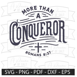 More Than A Conqueror | Romans 8:37 Christian Svg, Png, Eps, Pdf, Dxf | Bible Verse Svg, Faith, Jesus Art, Christian Cut Files, Cross Svg