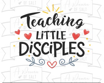 Enseñando a Pequeños Discípulos SVG, PNG, EPS, PDF, DXF, Diseño para Maestros Cristianos, Descarga Digital para Maestros de la Biblia de la Escuela Dominical