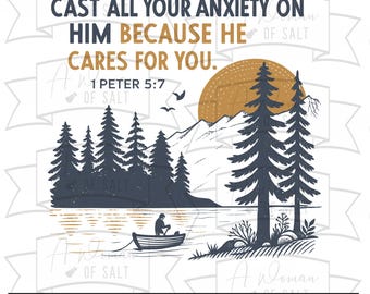 Cast all your anxiety on him 1 Peter 5 7, Fishing Christian Sublimation Digital Download Svg Png Eps Pdf Dxf, God Cares Fishing Decor