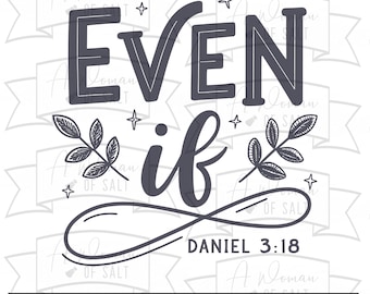 Even If Daniel 3:18 Bible Verse Svg Png Eps Pdf Dxf Christian Faith Sublimation Digital Cutting Files For Crafting And Diy Projects
