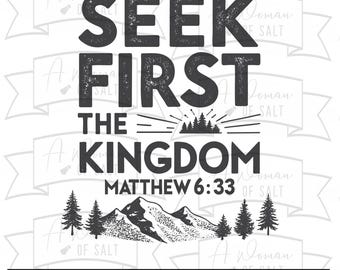 Seek First The Kingdom Matthew 6 33 Svg Png Eps Pdf Dxf Christian Sublimation Files Digital Cutting For Crafting And Diy Projects