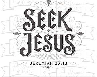 Busca a Jesús Jeremías 29:13 Svg PNG Eps Pdf Dxf Archivos de corte digital de sublimación cristiana Descarga, Arte de versículos bíblicos para manualidades