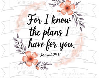 Jeremiah 29:11 I Know the Plans I Have for You Svg Png Eps Pdf Dxf Christian Digital Files for Crafting and Home Decor Art, Bible Journaling