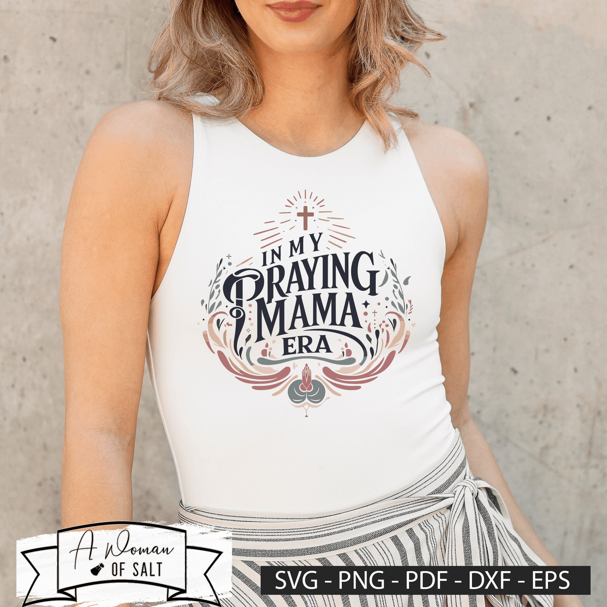 Svg Png Eps Pdf Dxf Christian Mom Files in My Praying Mama Era Jesus ...