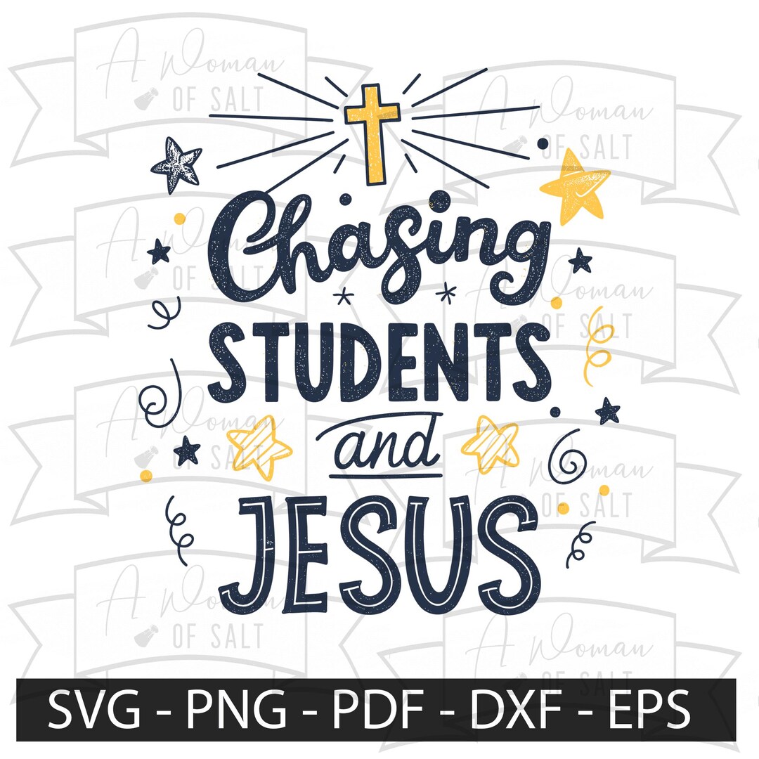 Chasing Students Chasing Jesus Svg Png Eps Pdf Dxf, Sunday School ...
