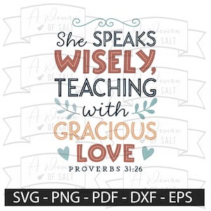 May include: A digital design featuring a quote from Proverbs 31:26, "She speaks wisely, teaching with gracious love." The text is in a decorative font with a vintage style and is surrounded by hearts and floral elements.