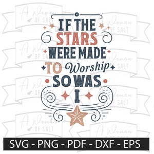Si les étoiles étaient faites pour adorer, je l&#39;étais, art chrétien Svg Png, téléchargement numérique pour sublimation et découpe