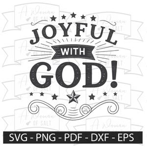 Joyful With God Christian Faith Testimony Sublimation Digital Cutting Files Svg Png Eps Pdf Dxf For Crafts And Gifts