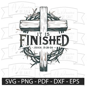 It Is Finished John 19 28 30 Svg Png Eps Pdf Dxf Christian Digital