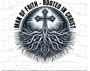 Christian Svg | Man of Faith & Rooted in Christ Designs | Instant Download Digital Files - Png, Eps, Pdf, Dxf Faithful Man Clipart