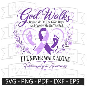 Fibromyalgia Awareness SVG God Walks Beside Me Chronic Illness Support Purple Ribbon Christian Faith Never Walk Alone Png Eps Pdf Dxf